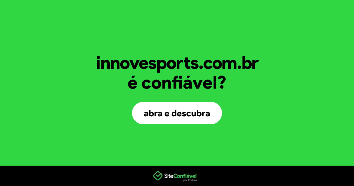 O site innovesports.com.br é confiável?