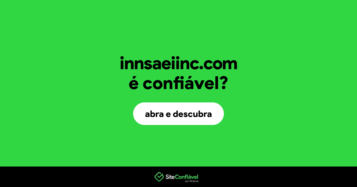 O site innsaeiinc.com é confiável?