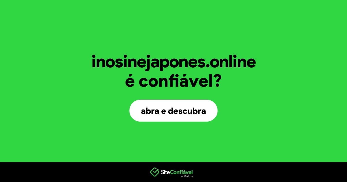 O site inosinejapones.online é confiável?