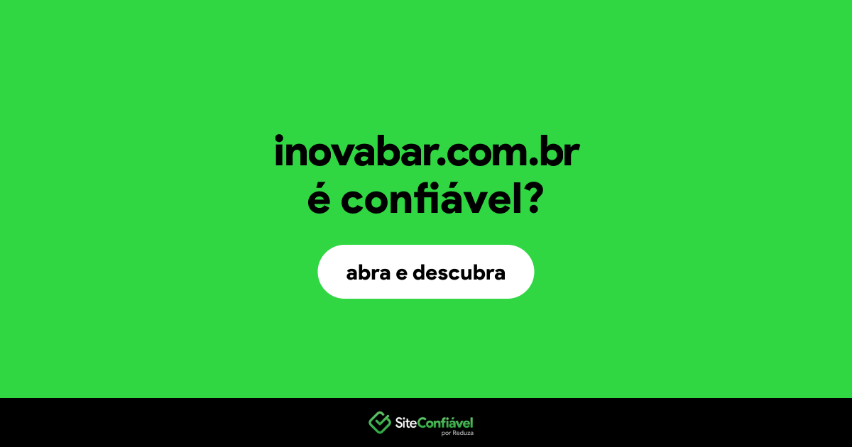 O site inovabar.com.br é confiável?