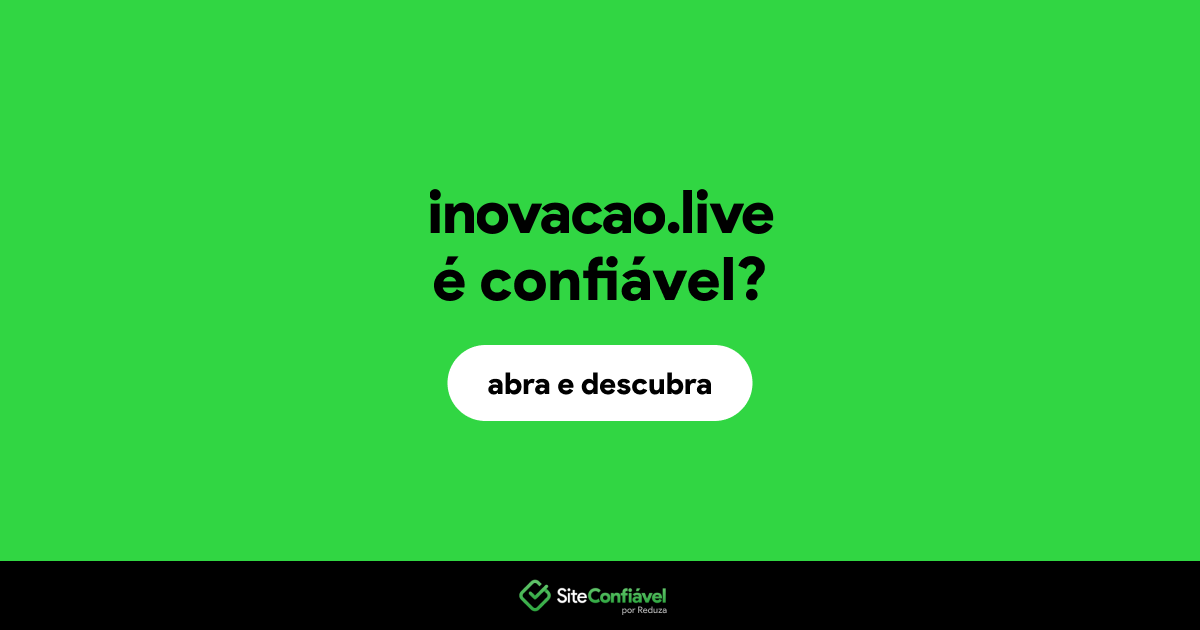 O site inovacao.live é confiável?