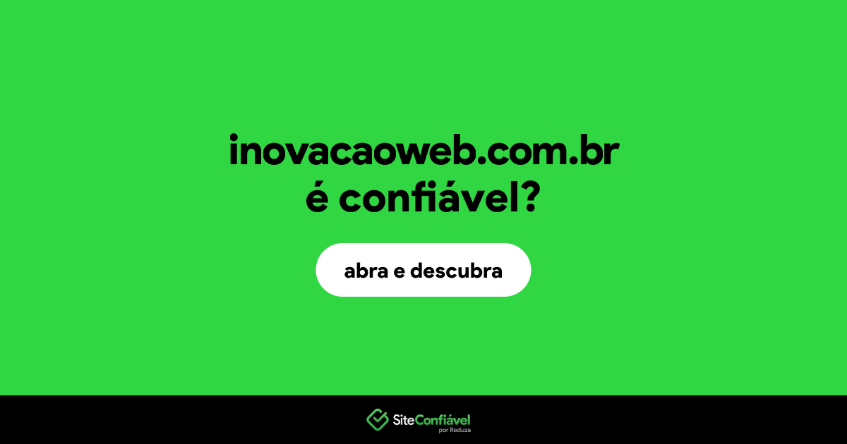 O site inovacaoweb.com.br é confiável?