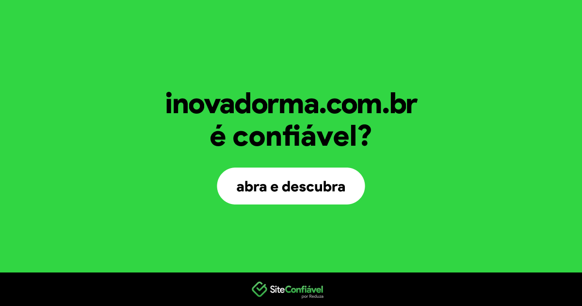 O site inovadorma.com.br é confiável?