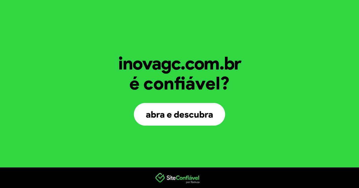 O site inovagc.com.br é confiável?