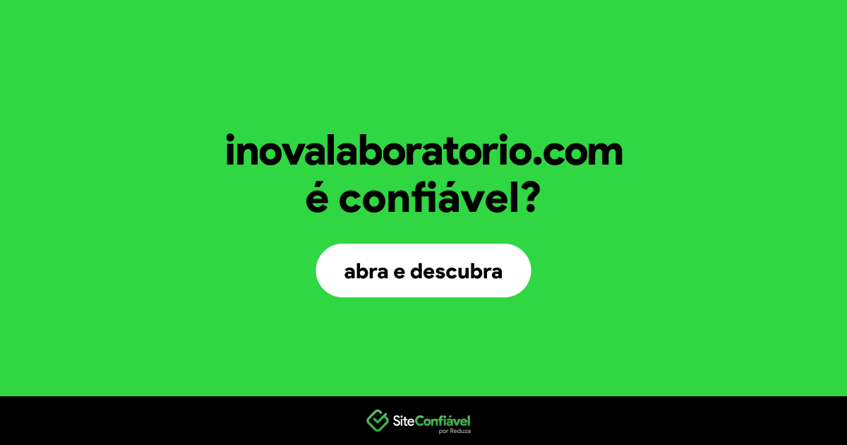 O site inovalaboratorio.com é confiável?