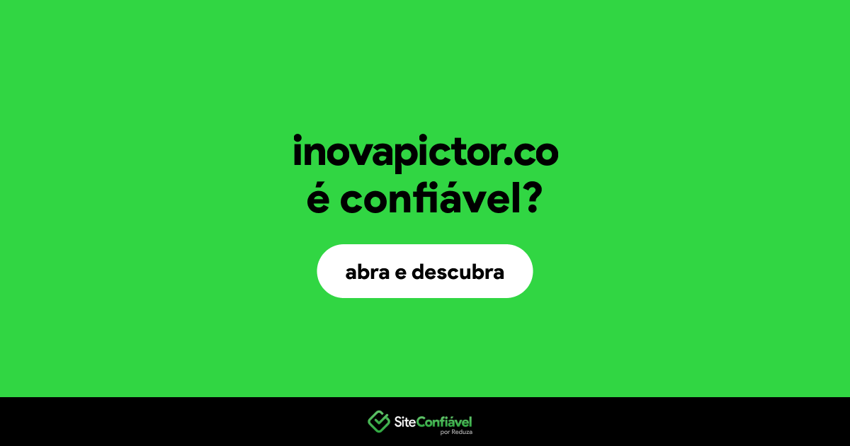 O site inovapictor.co é confiável?