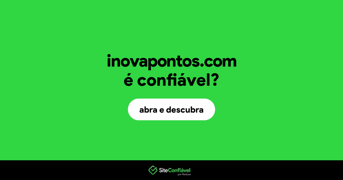 O site inovapontos.com é confiável?