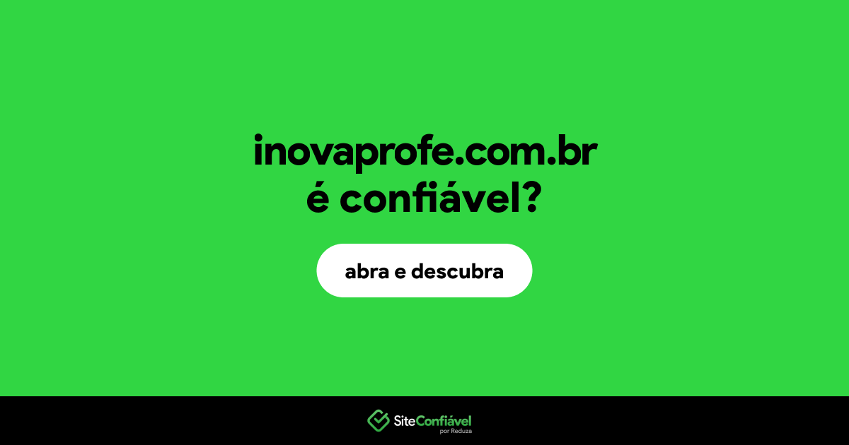 O site inovaprofe.com.br é confiável?