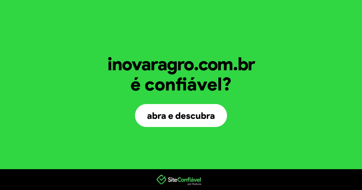 O site inovaragro.com.br é confiável?