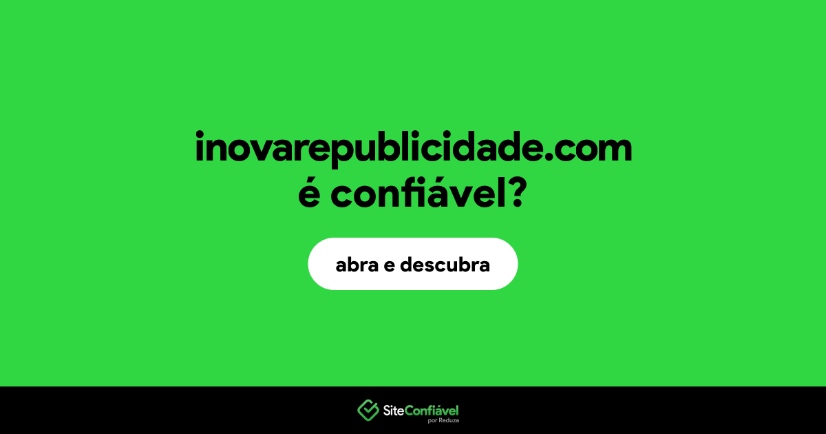 O site inovarepublicidade.com é confiável?