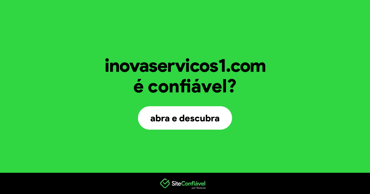 O site inovaservicos1.com é confiável?