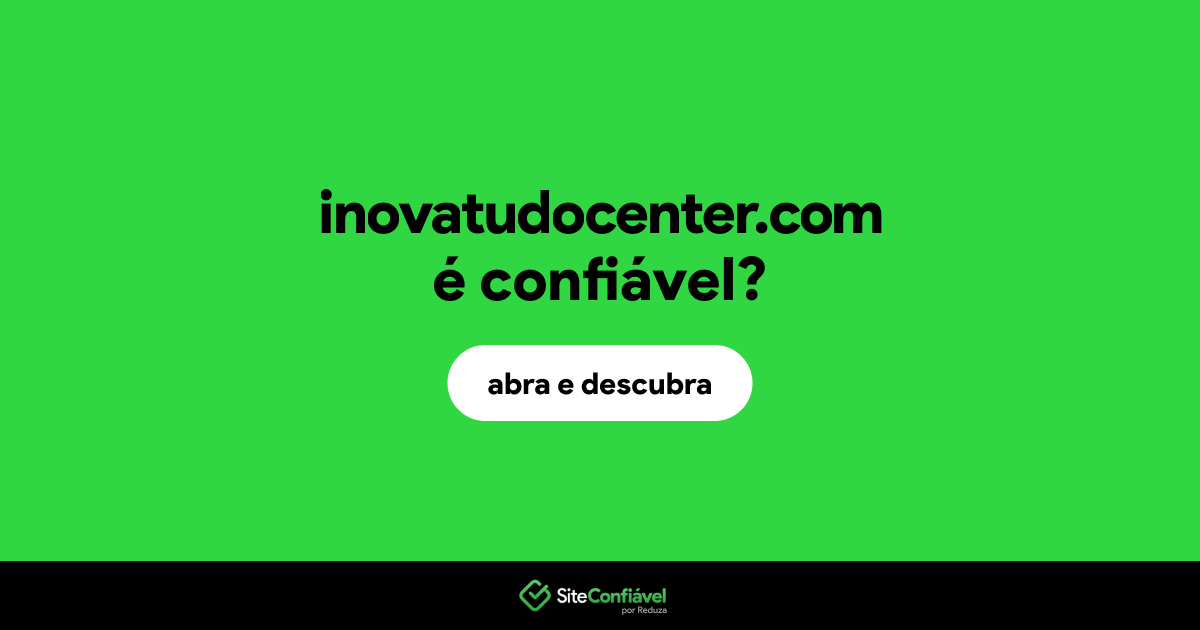 O site inovatudocenter.com é confiável?