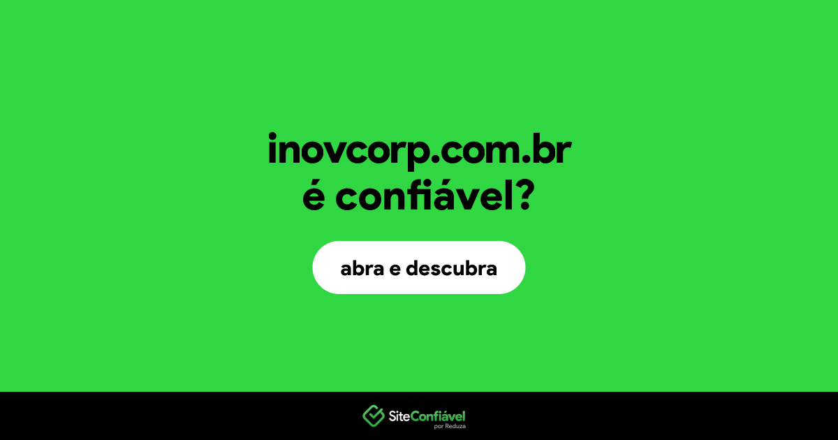 O site inovcorp.com.br é confiável?
