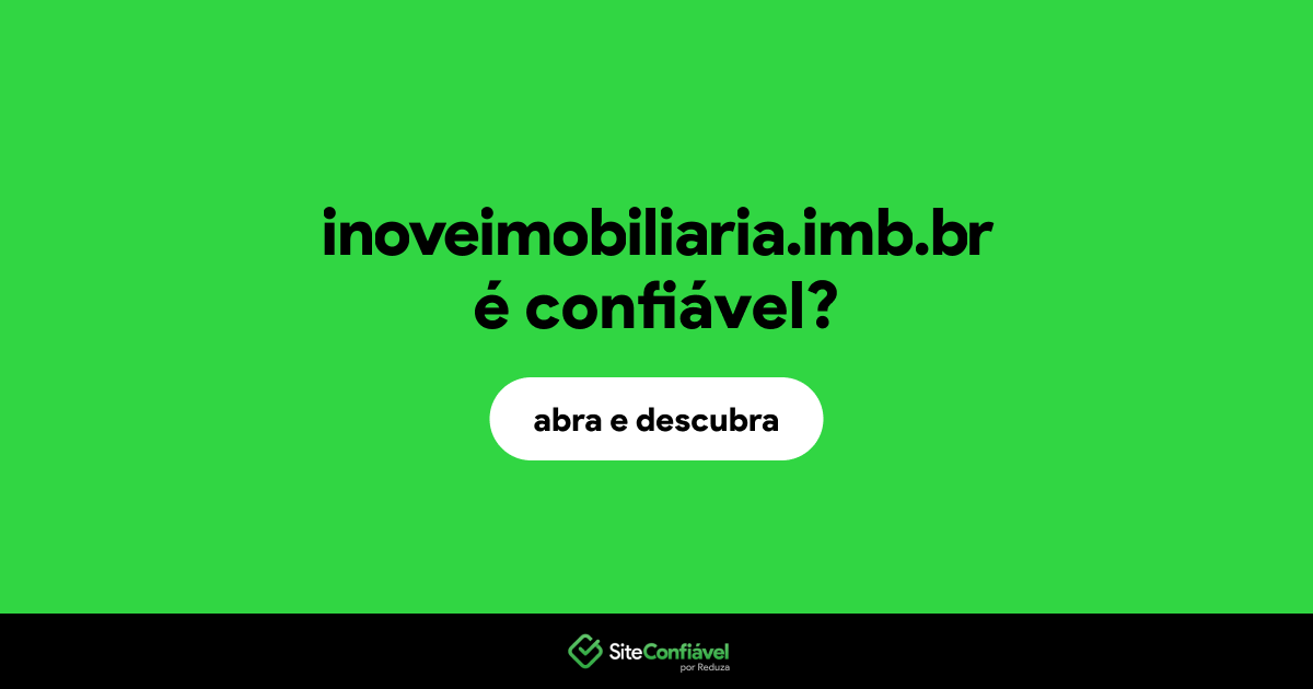 O site inoveimobiliaria.imb.br é confiável?