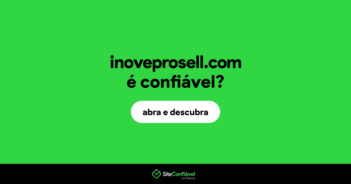 O site inoveprosell.com é confiável?
