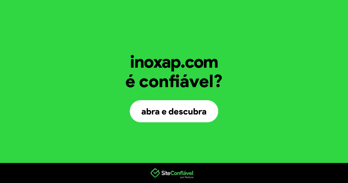 O site inoxap.com é confiável?