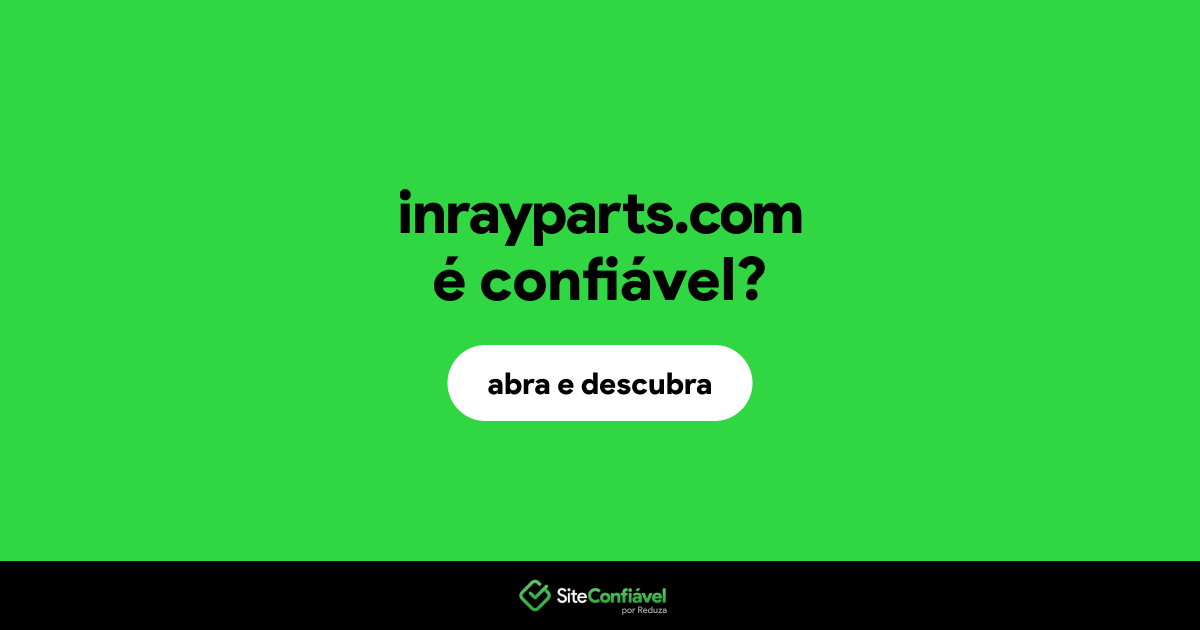 O site inrayparts.com é confiável?