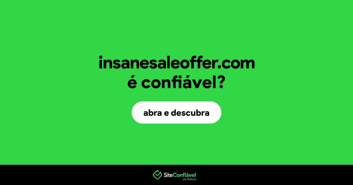 O site insanesaleoffer.com é confiável?