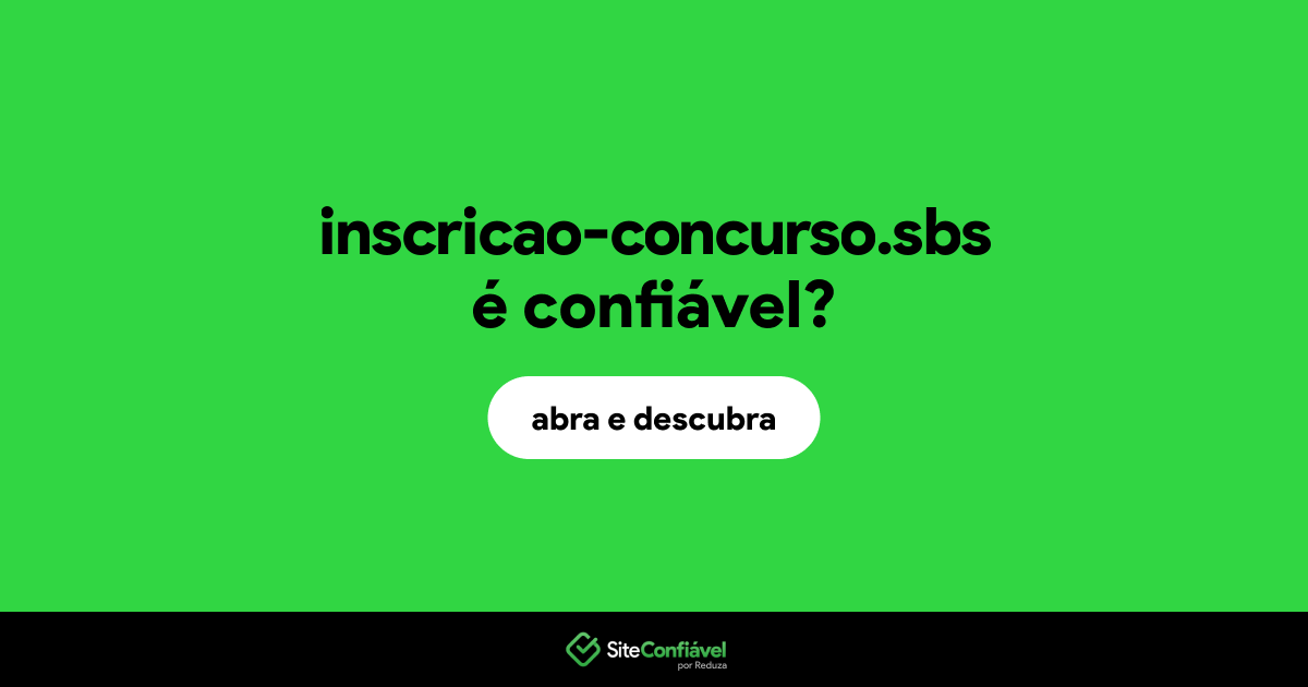 O site inscricao-concurso.sbs é confiável?
