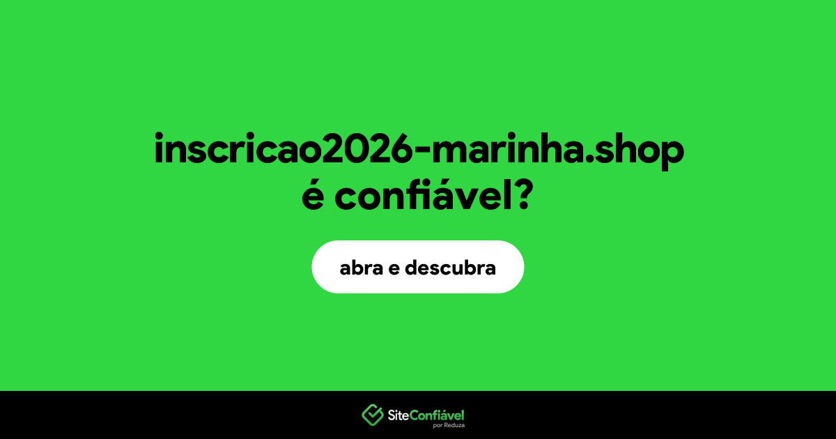 O site inscricao2026-marinha.shop é confiável?