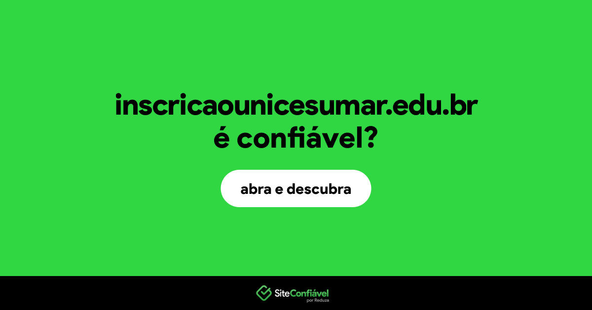 O site inscricaounicesumar.edu.br é confiável?