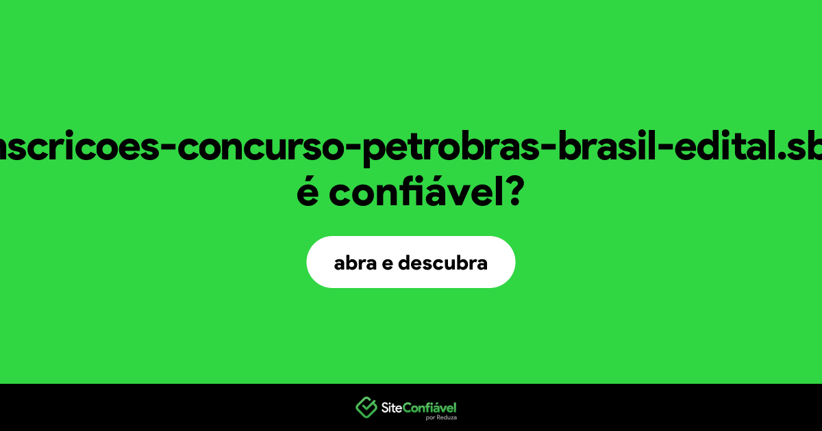 O site inscricoes-concurso-petrobras-brasil-edital.sbs é confiável?