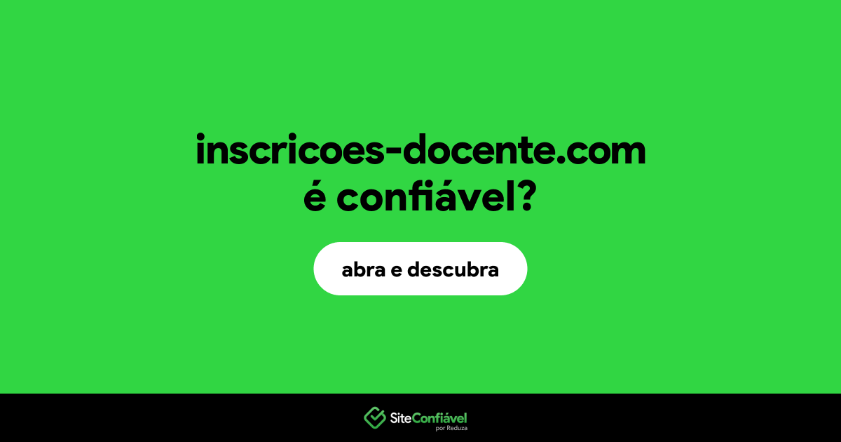 O site inscricoes-docente.com é confiável?