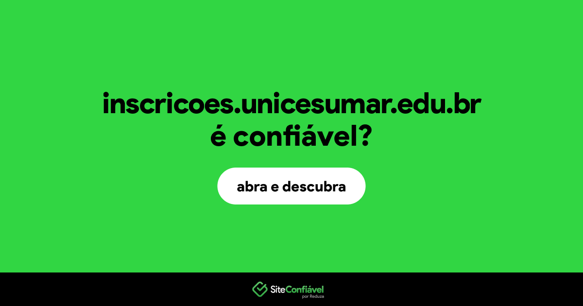 O site inscricoes.unicesumar.edu.br é confiável?