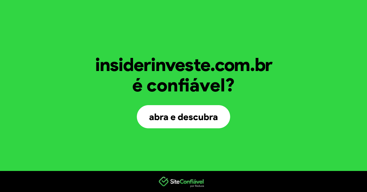 O site insiderinveste.com.br é confiável?