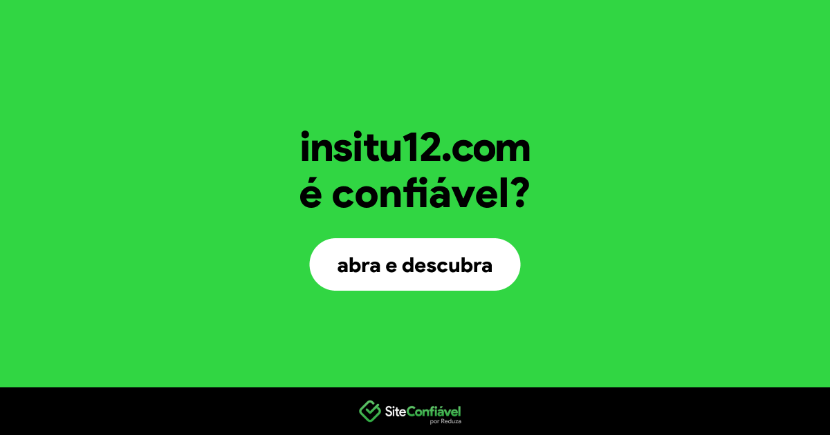 O site insitu12.com é confiável?