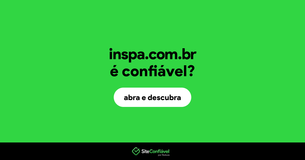O site inspa.com.br é confiável?