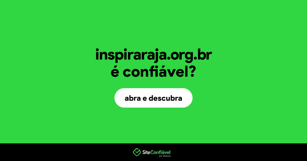 O site inspiraraja.org.br é confiável?