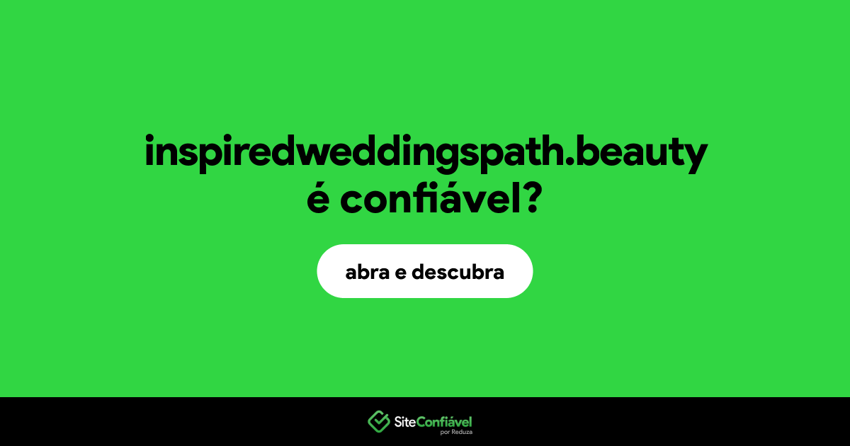O site inspiredweddingspath.beauty é confiável?