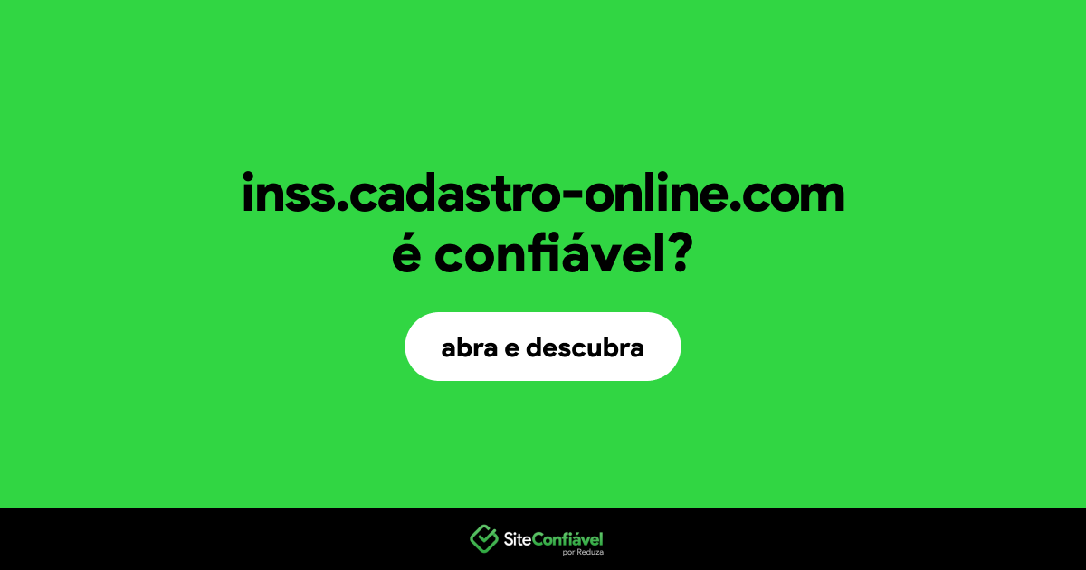 O site inss.cadastro-online.com é confiável?