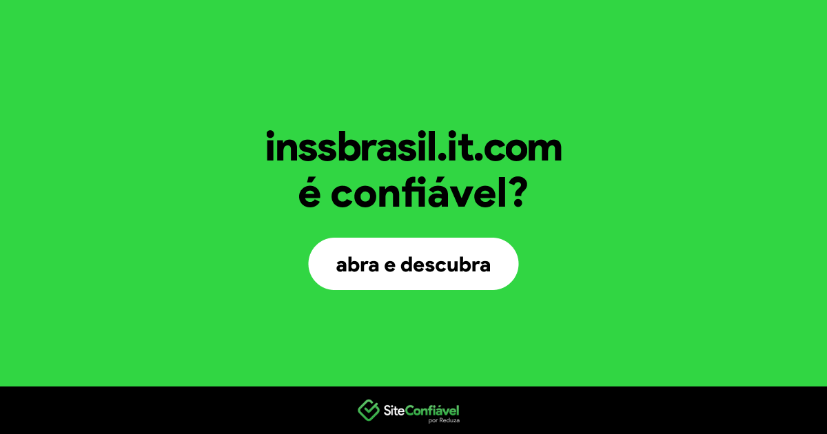 O site inssbrasil.it.com é confiável?