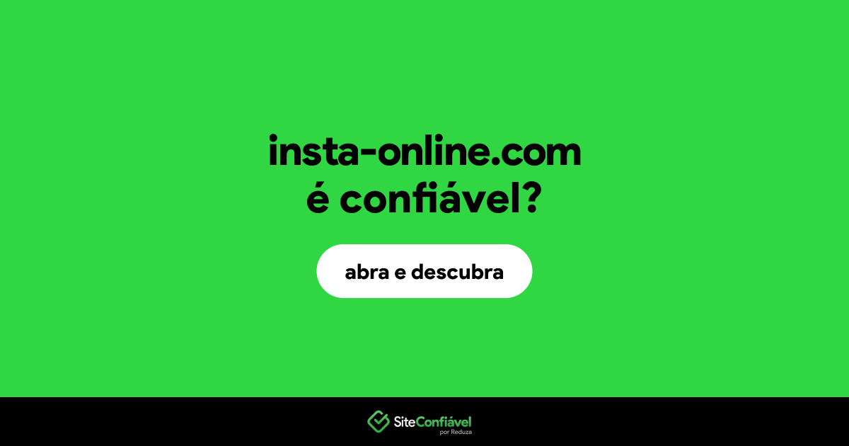 O site insta-online.com é confiável?