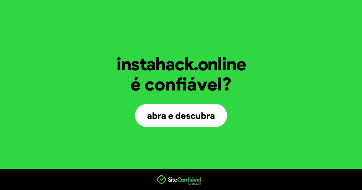 O site instahack.online é confiável?