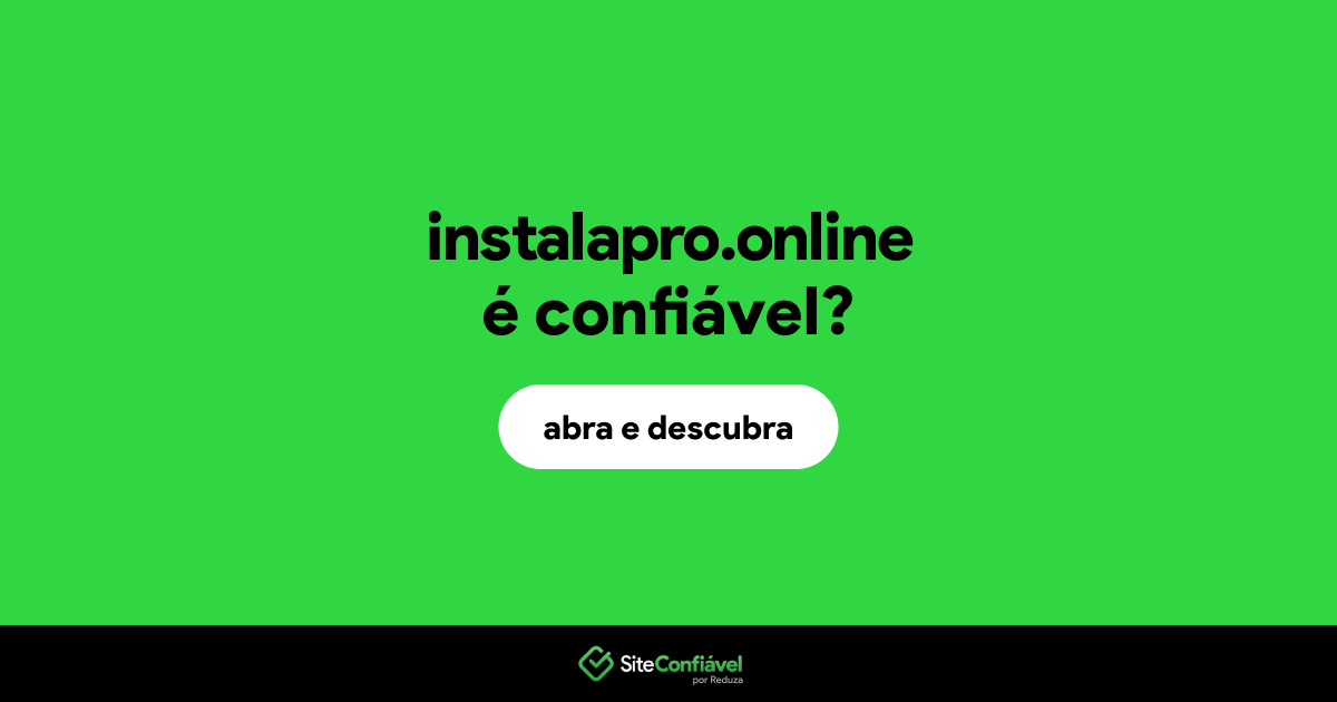 O site instalapro.online é confiável?