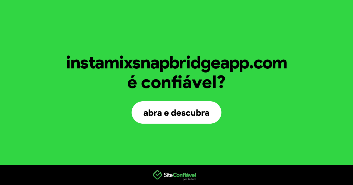 O site instamixsnapbridgeapp.com é confiável?