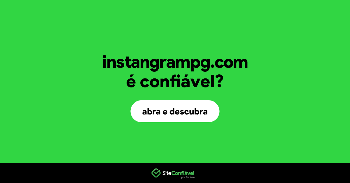 O site instangrampg.com é confiável?