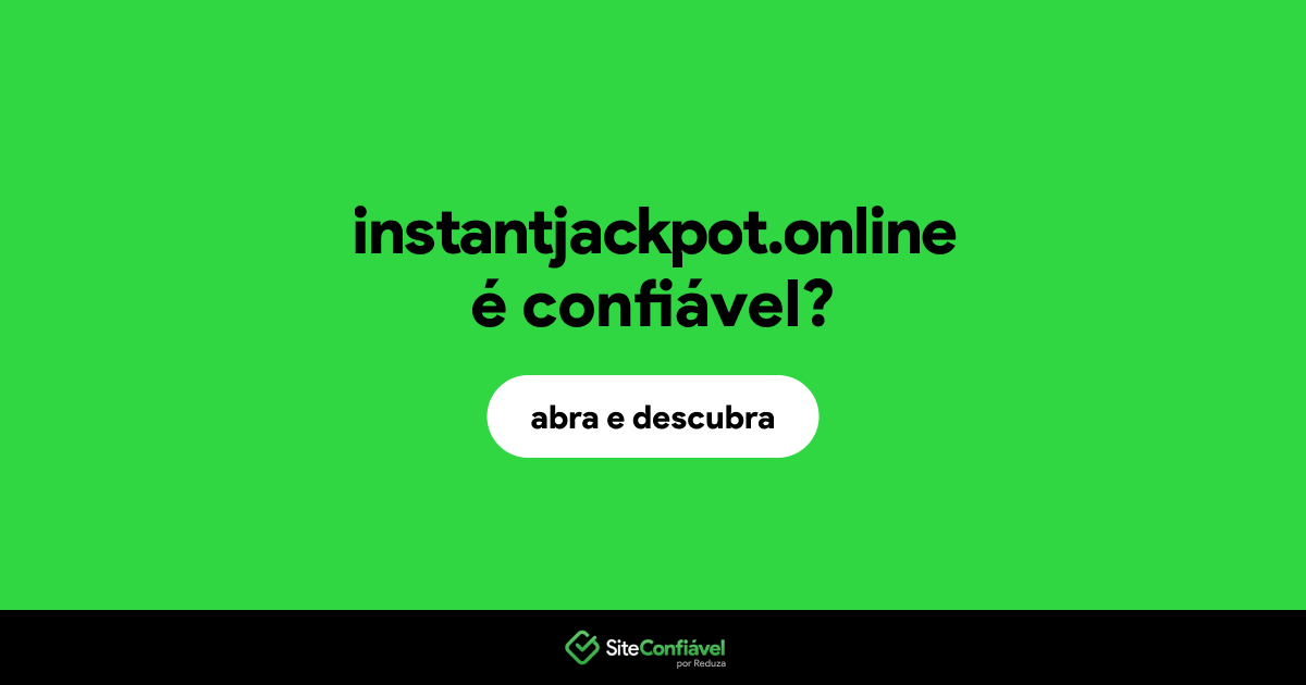 O site instantjackpot.online é confiável?