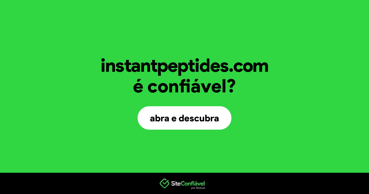 O site instantpeptides.com é confiável?