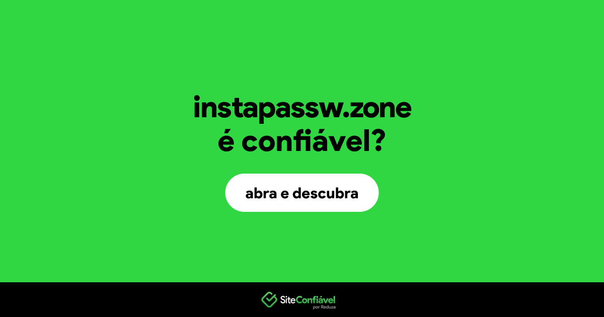 O site instapassw.zone é confiável?