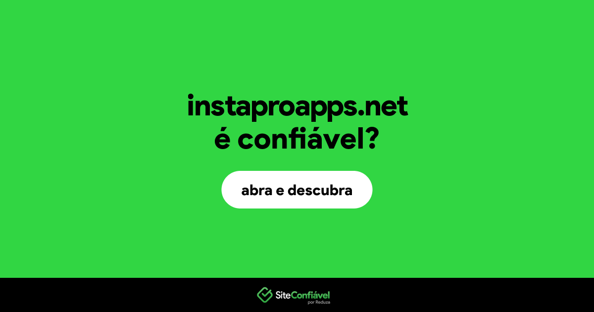 O site instaproapps.net é confiável?