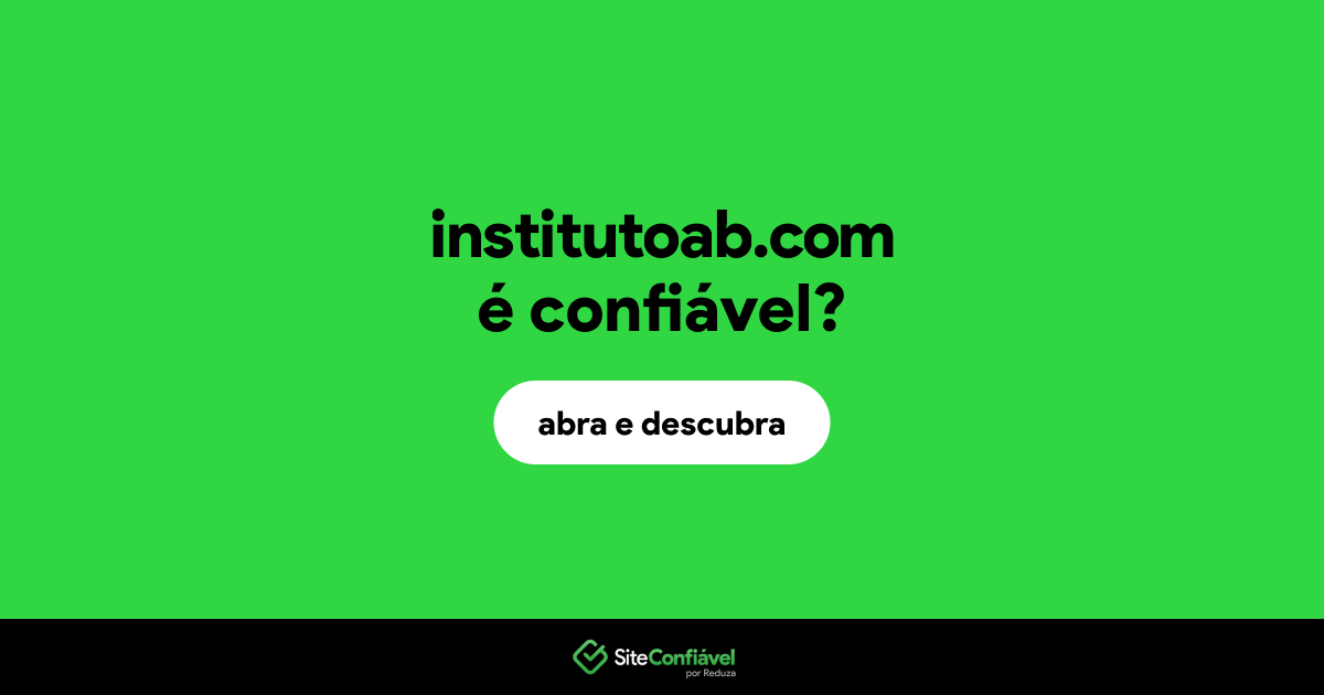 O site institutoab.com é confiável?