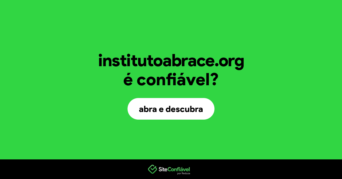 O site institutoabrace.org é confiável?