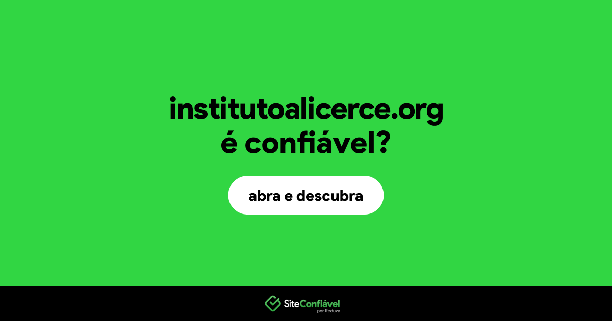 O site institutoalicerce.org é confiável?