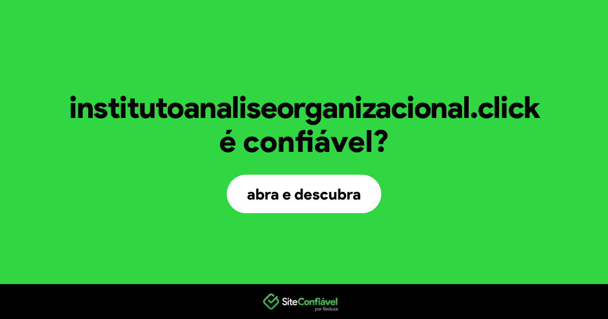 O site institutoanaliseorganizacional.click é confiável?