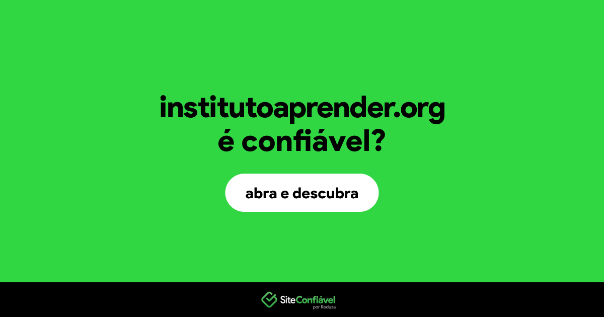 O site institutoaprender.org é confiável?