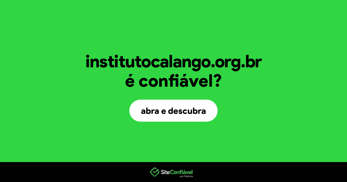 O site institutocalango.org.br é confiável?